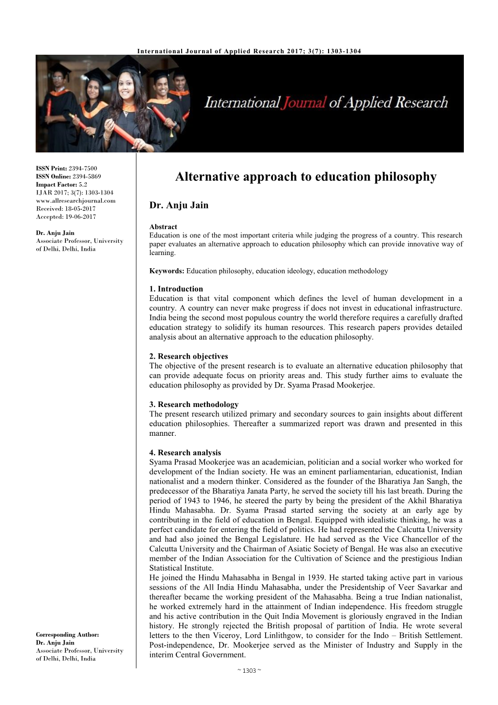 Alternative Approach to Education Philosophy Impact Factor: 5.2 IJAR 2017; 3(7): 1303-1304 Received: 18-05-2017 Dr