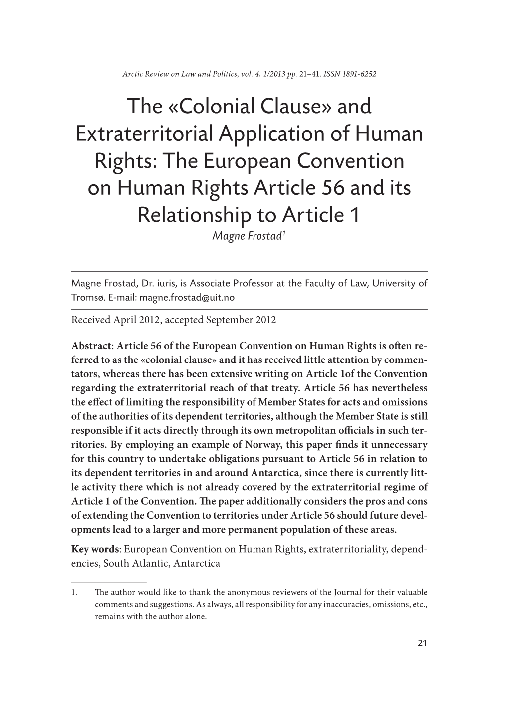 Colonial Clause» and Extraterritorial Application of Human Rights: the European Convention on Human Rights Article 56 and Its Relationship to Article 1 Magne Frostad1