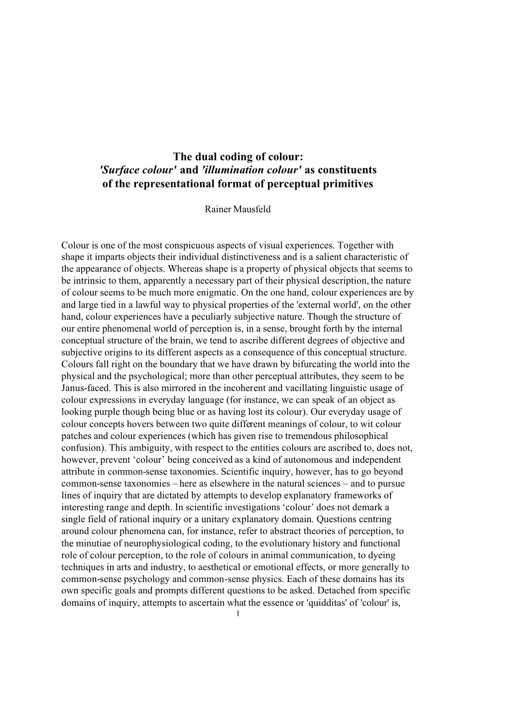 The Dual Coding of Colour: 'Surface Colour' and 'Illumination Colour' As Constituents of the Representational Format of Perceptual Primitives