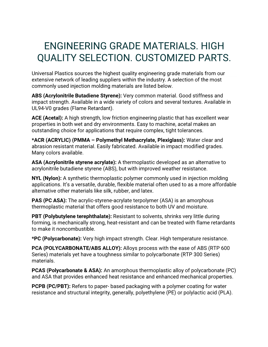 Engineering Grade Materials. High Quality Selection