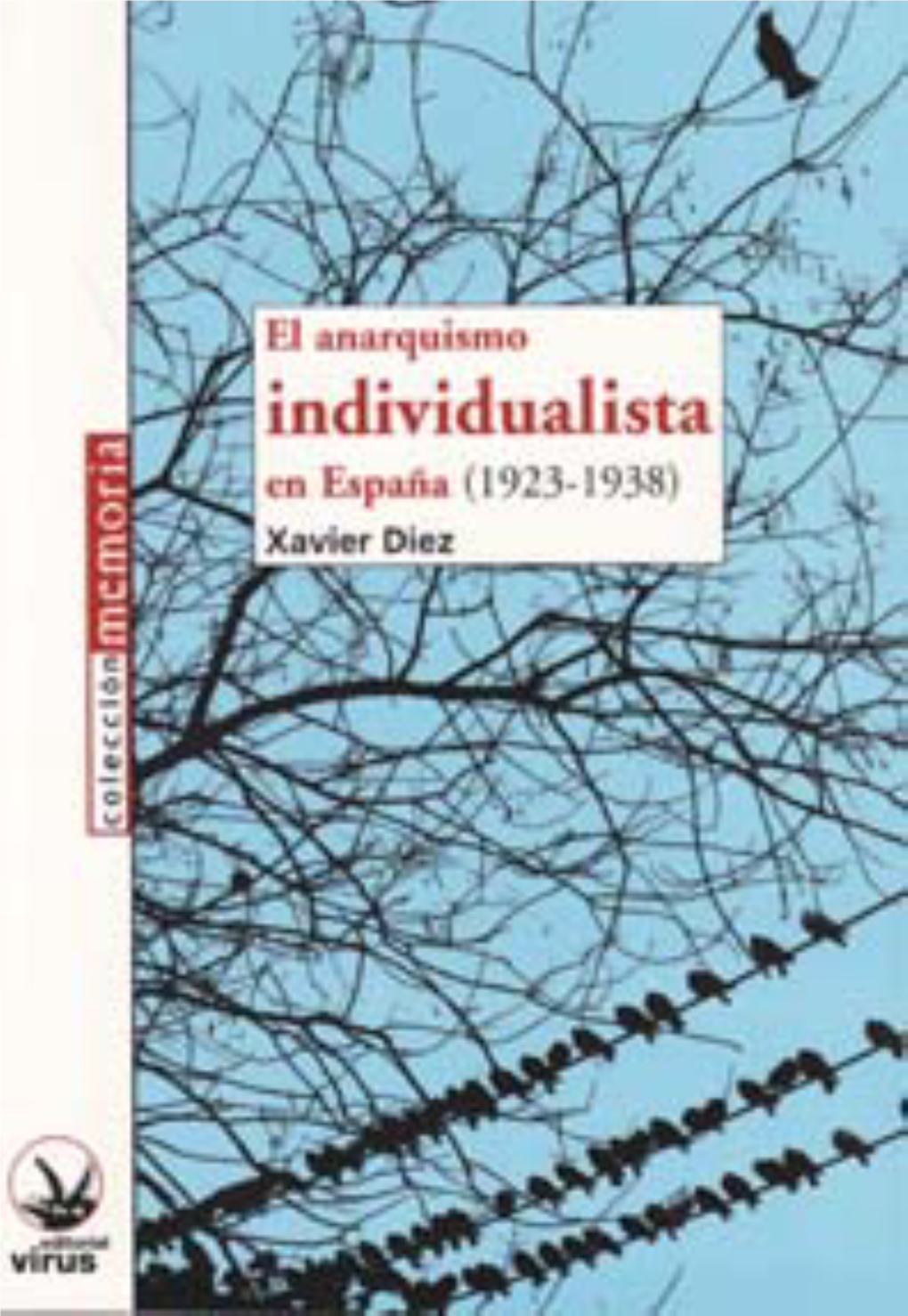 Anarquismo Individualista En España (1923-1938) Cc Creative Commons LICENCIA CREATIVE COMMONS Autoría - No Derivados - No Comercial 2.5