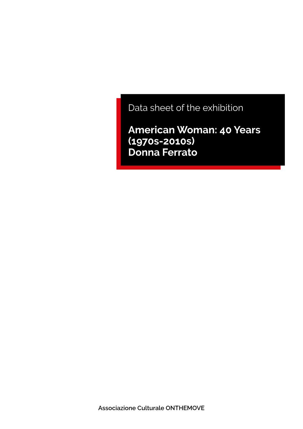 American Woman: 40 Years (1970S-2010S) Donna Ferrato