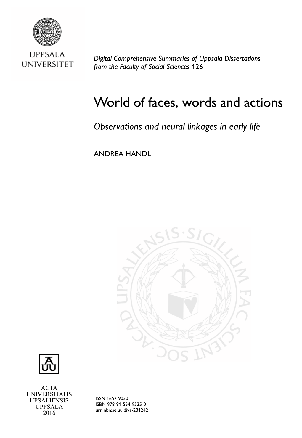 World of Faces, Words and Actions