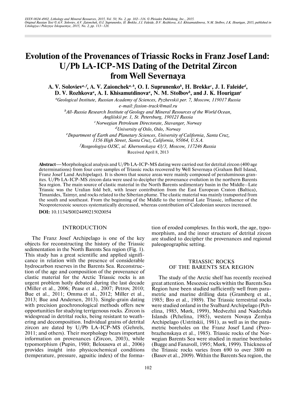 Evolution of the Provenances of Triassic Rocks in Franz Josef Land: U/Pb LA�ICP�MS Dating of the Detrital Zircon from Well Severnaya A