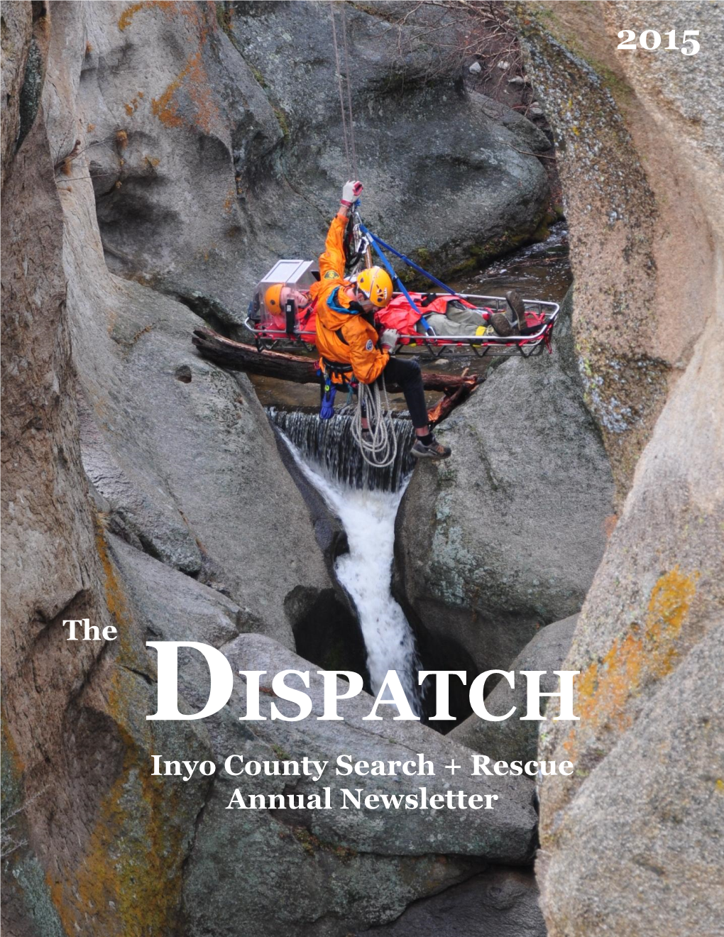 DISPATCH Inyo County Search + Rescue Annual Newsletter Inyo County Search and Rescue