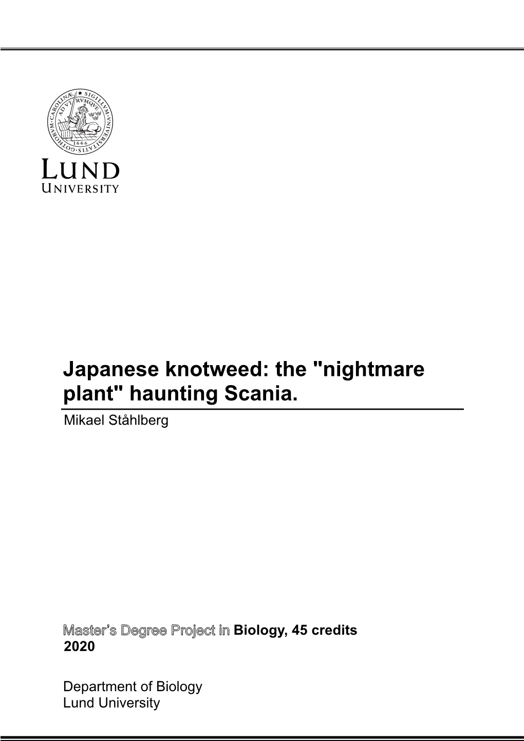 Japanese Knotweed: the "Nightmare Plant" Haunting Scania. Mikael Ståhlberg