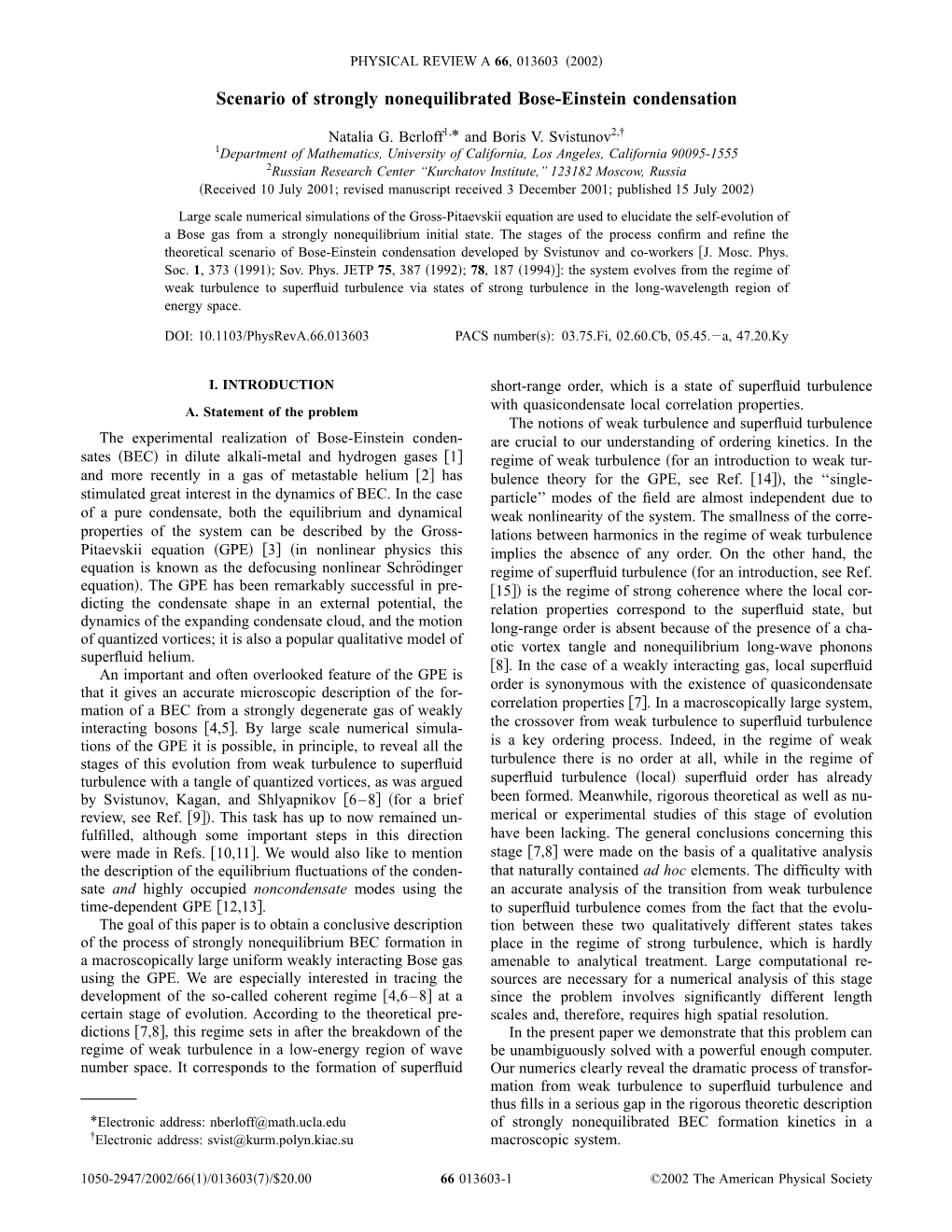 Scenario of Strongly Non-Equilibrated Bose-Einstein Condensation
