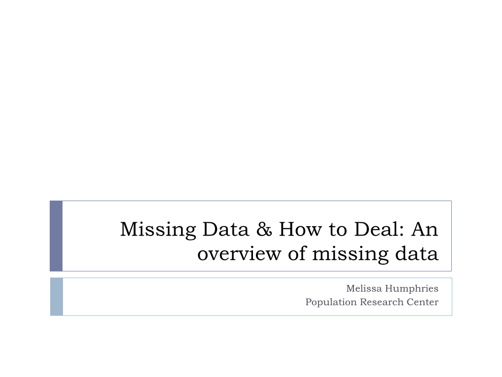 Missing Data & How to Deal: an Overview of Missing Data