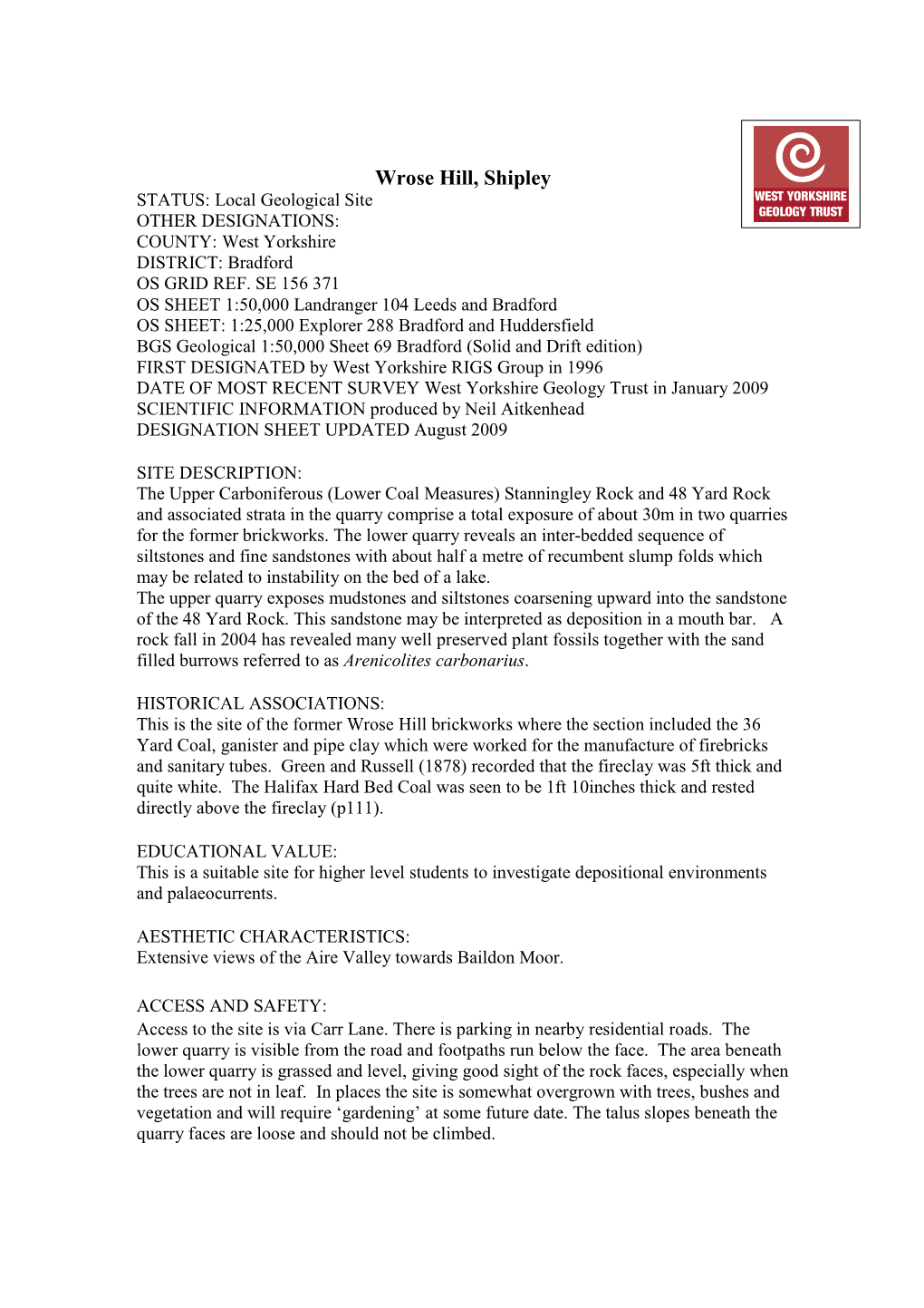 Wrose Hill, Shipley STATUS: Local Geological Site OTHER DESIGNATIONS: COUNTY: West Yorkshire DISTRICT: Bradford OS GRID REF