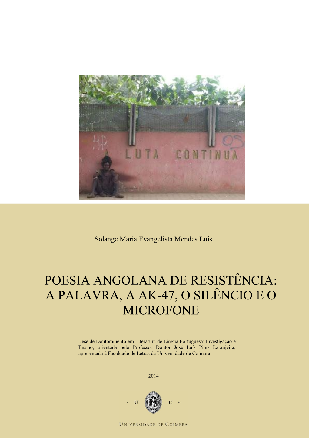 Poesia Angolana De Resistência: a Palavra, a Ak-47, O Silêncio E O Microfone