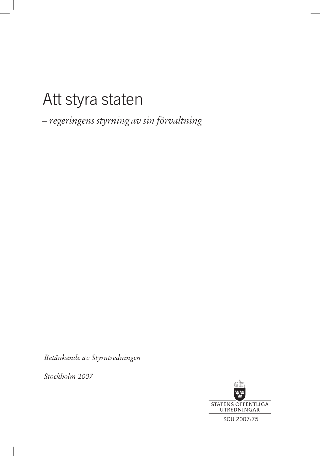 Att Styra Staten – Regeringens Styrning Av Sin Förvaltning