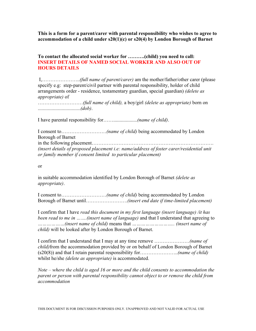 Form Of Consent Of Parent/Carer With Parental Responsibility To The Accommodation Of A Child Under S20(1)(C) Or S20(4) By The London Borough Of Harrow