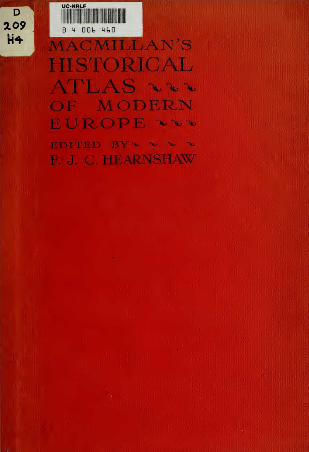 Macmillan's Historical Atlas of Modern Europe. a Select Series of Maps