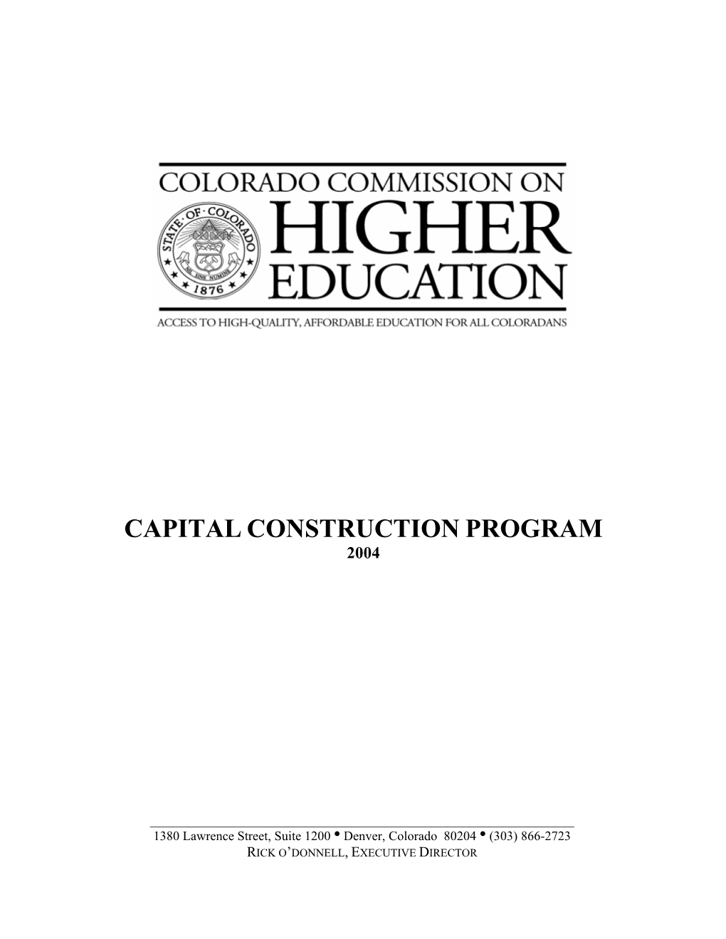 The Colorado Commission on Higher Education (CCHE) Is Composed of 11 Members Appointed by the Governor and Confirmed by the State Senate