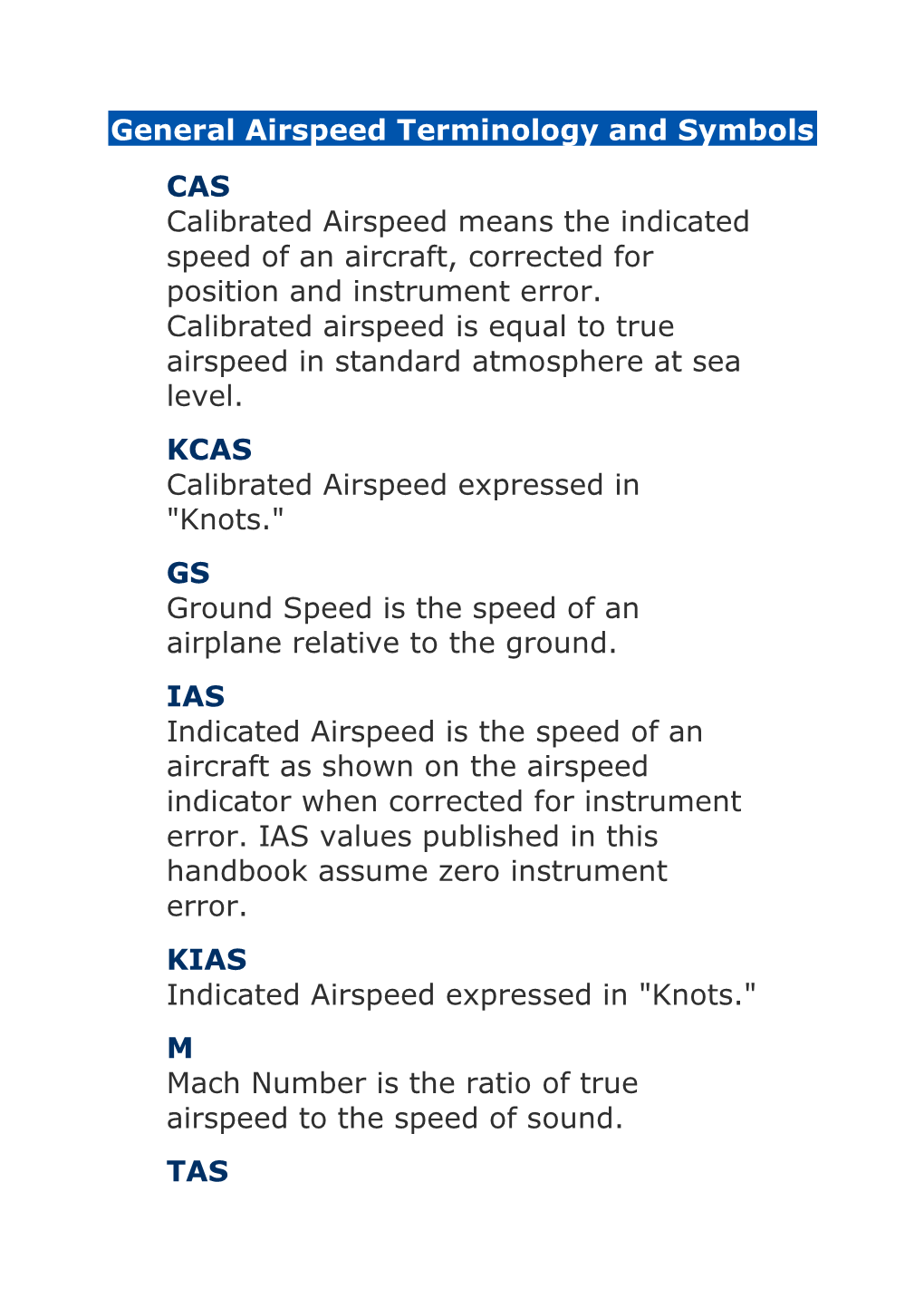 General Airspeed Terminology and Symbols CAS Calibrated Airspeed Means the Indicated Speed of an Aircraft, Corrected for Position and Instrument Error