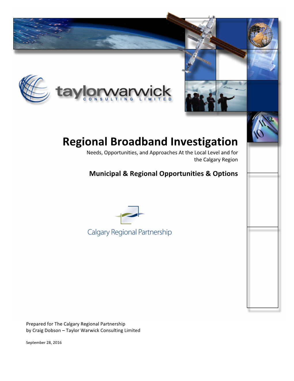 Regional Broadband Investigation Needs, Opportunities, and Approaches at the Local Level and for the Calgary Region Municipal & Regional Opportunities & Options