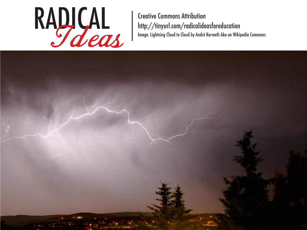 RADICAL Ideas Image: Lightning Cloud to Cloud by André Karwath Aka on Wikipedia Commons SEPARATE TEACHING and ASSESSMENT