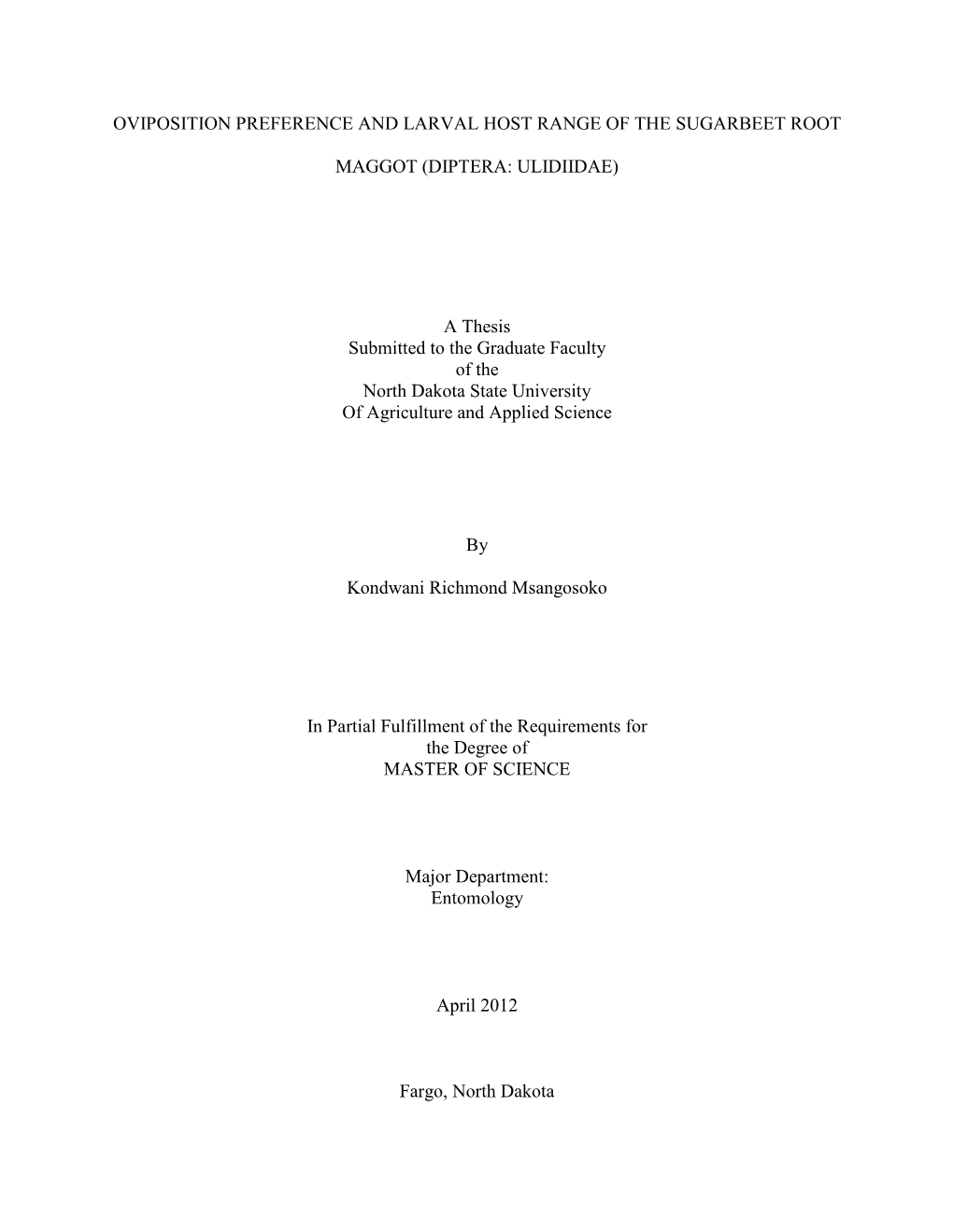 OVIPOSITION PREFERENCE and LARVAL HOST RANGE of the SUGARBEET ROOT MAGGOT (DIPTERA: ULIDIIDAE) a Thesis Submitted to the Gradua