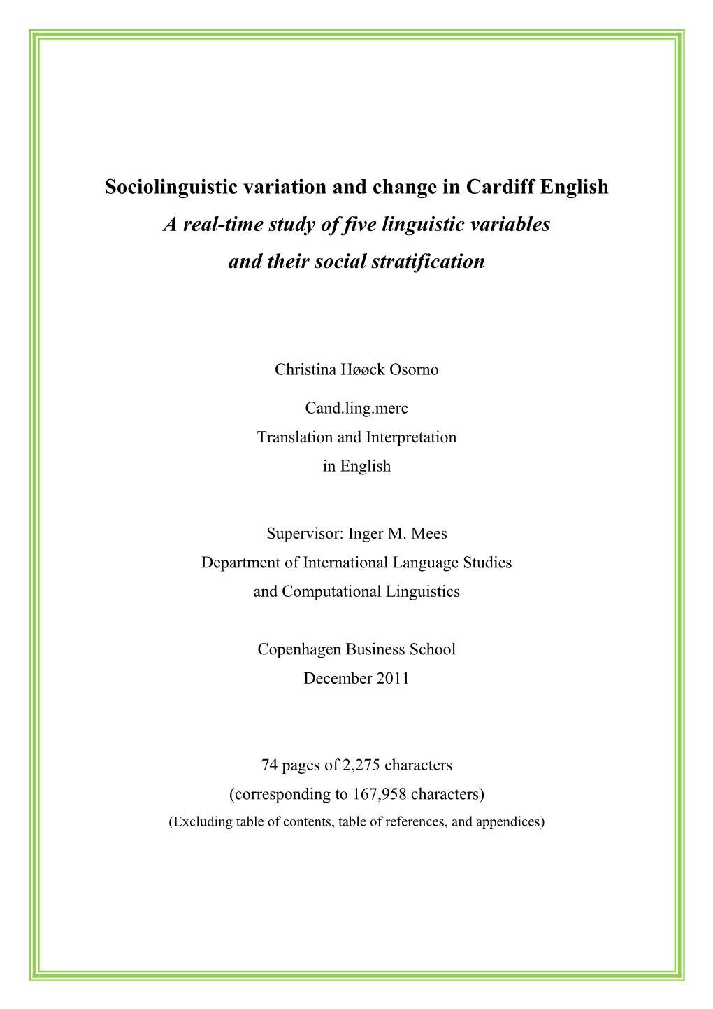 Sociolinguistic Variation and Change in Cardiff English a Real-Time Study of Five Linguistic Variables and Their Social Stratification