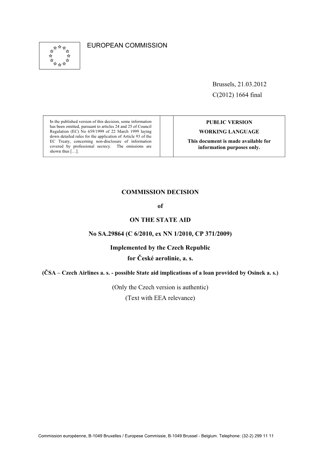 1664 Final COMMISSION DECISION of on the STATE AID No SA