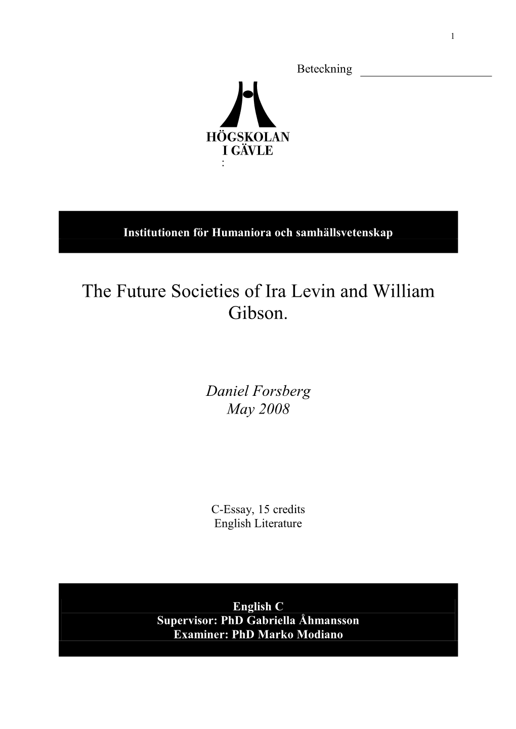 The Future Societies of Ira Levin and William Gibson