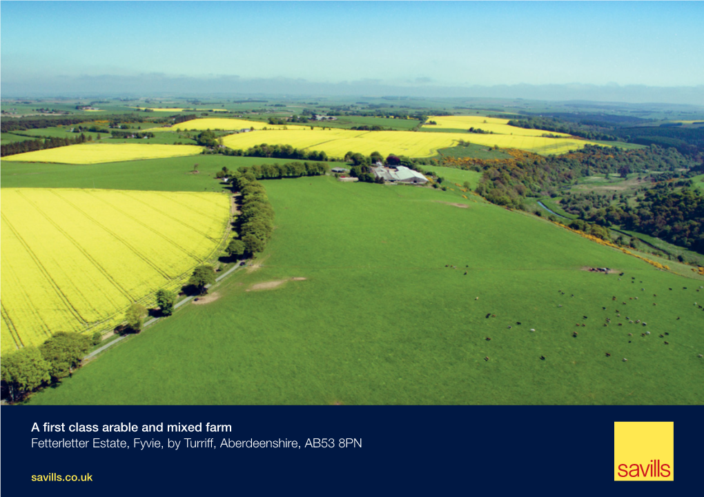 A First Class Arable and Mixed Farm Fetterletter Estate, Fyvie, by Turriff, Aberdeenshire, AB53 8PN Savills.Co.Uk