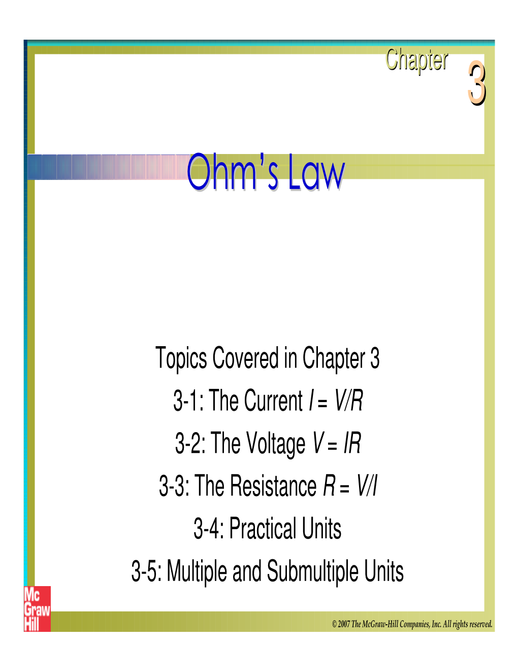 Ohm's Law States That, in an Electrical Circuit, the Current Passing Through Most Materials Is Directly Proportional to the Potential Difference Applied Across Them