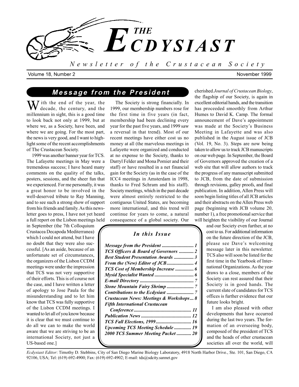 Ecdysiast Vol. 18, No. 2 November 1999 the ECDYSIAST Newsletter of the Crustacean Society Volume 18, Number 2 November 1999