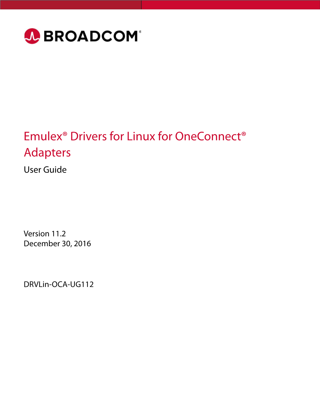 Emulex Drivers for Linux for Oneconnect Adapters User Guide December 30, 2016