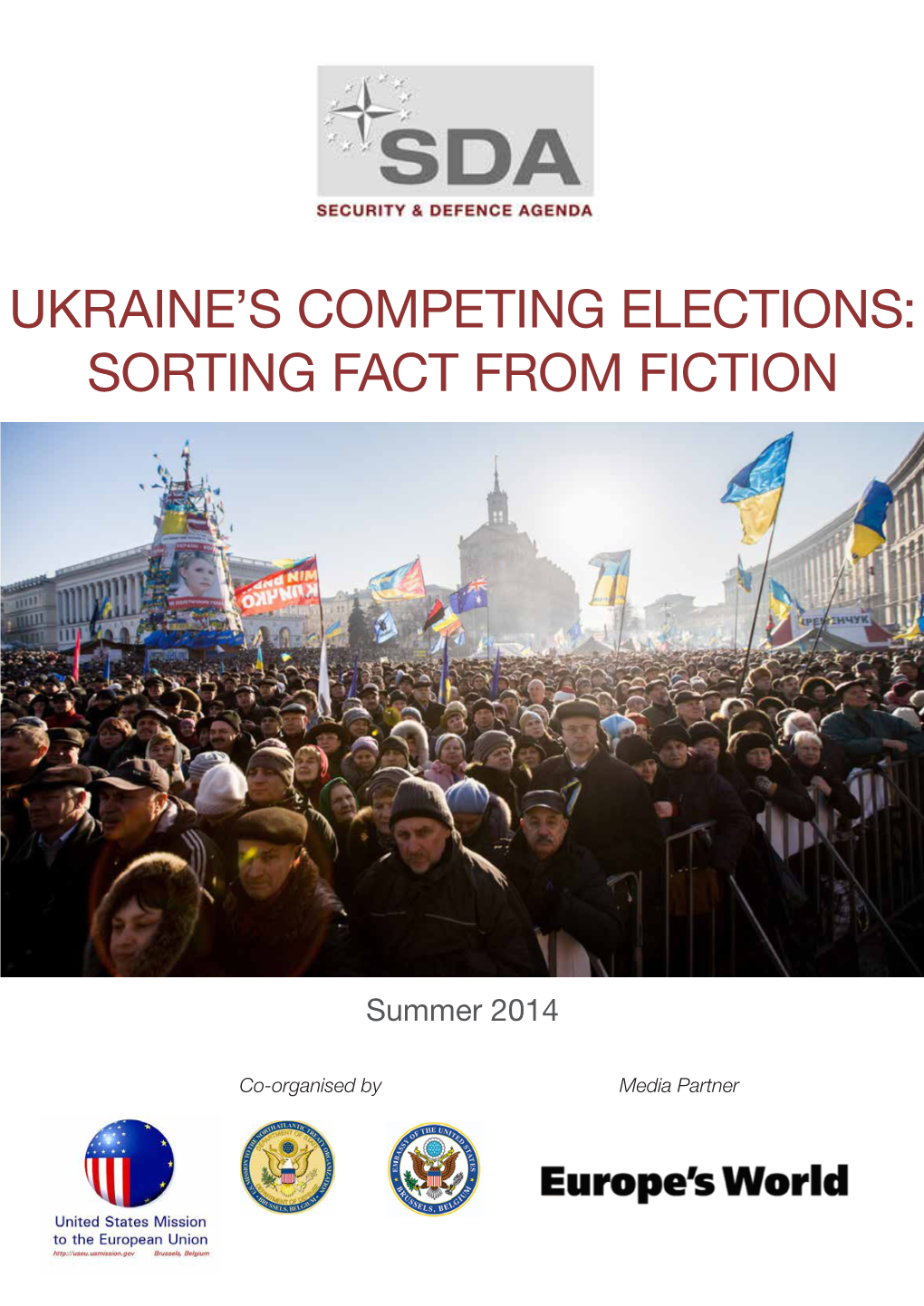 Ukraine's Competing Elections: Sorting Fact from Fiction | Summer 2014 7