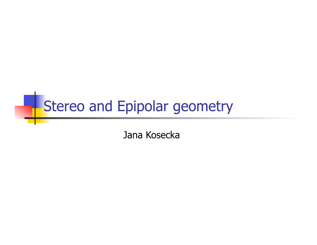 Stereo and Epipolar Geometry