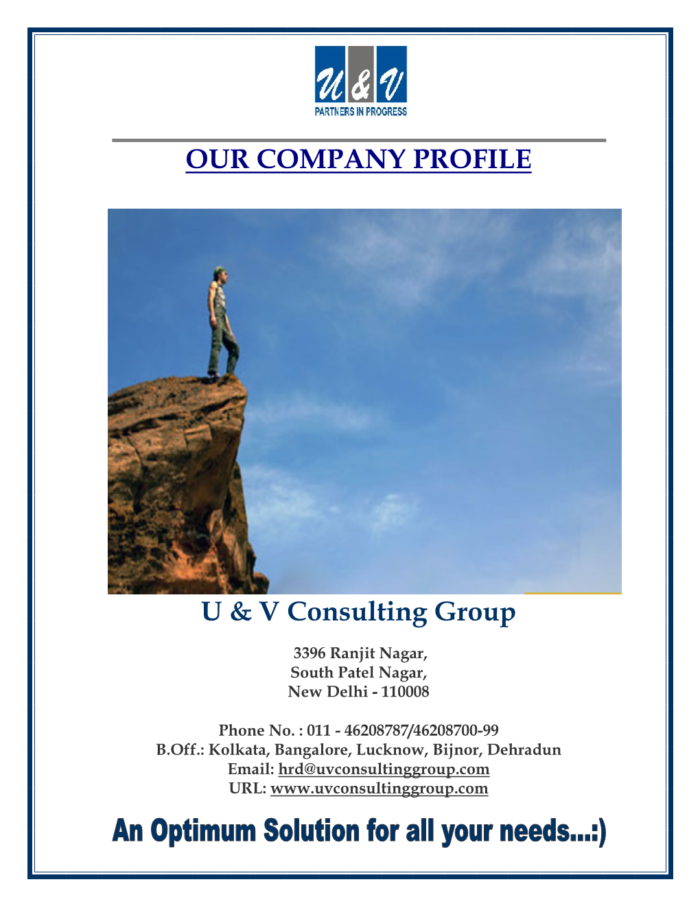 OUR COMPANY PROFILE U & V Consulting Group