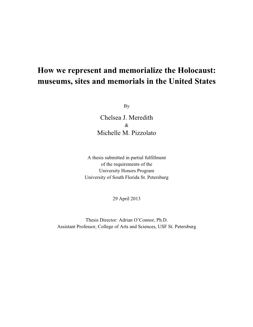 How We Represent and Memorialize the Holocaust: Museums, Sites and Memorials in the United States