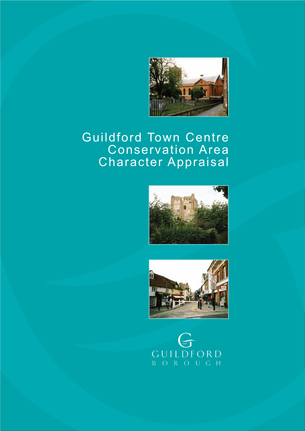 Guildford Town Centre Conservation Area Character Appraisal