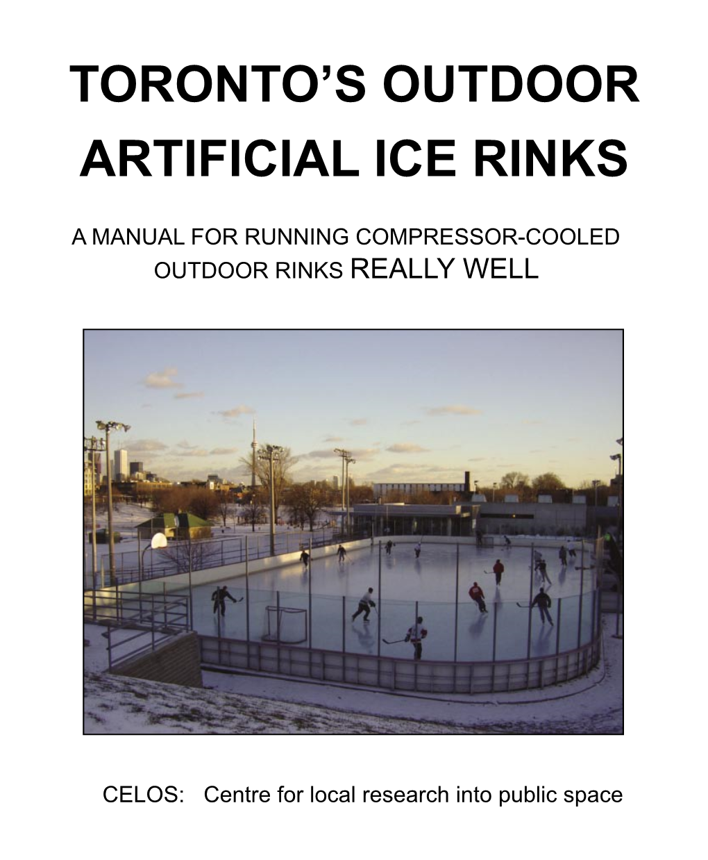 Toronto's Outdoor Artificial Ice Rinks