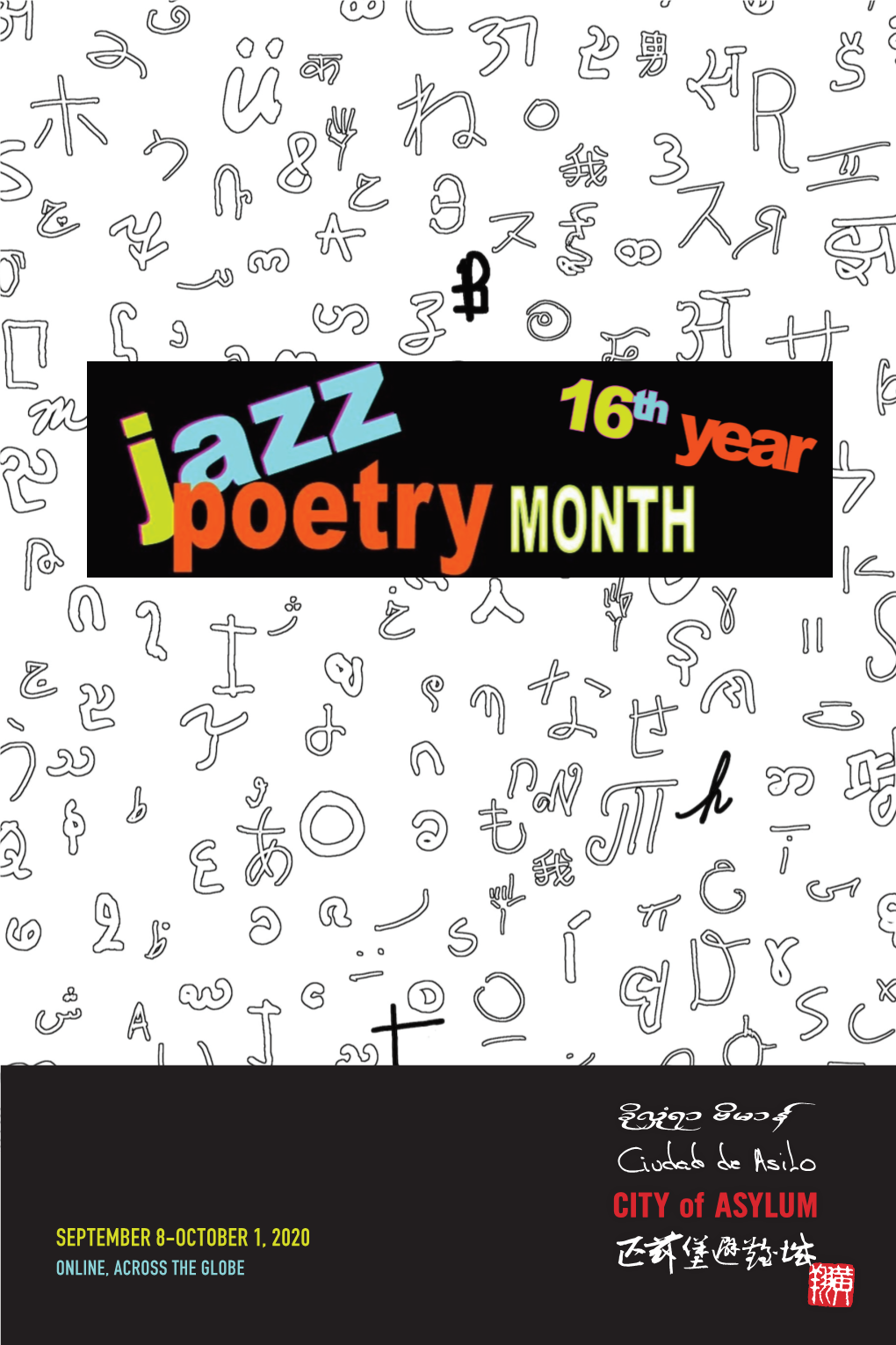 SEPTEMBER 8-OCTOBER 1, 2020 ONLINE, ACROSS the GLOBE at Its Core, Jazz Poetry Is About the Exchange of Music, Language, and Ideas