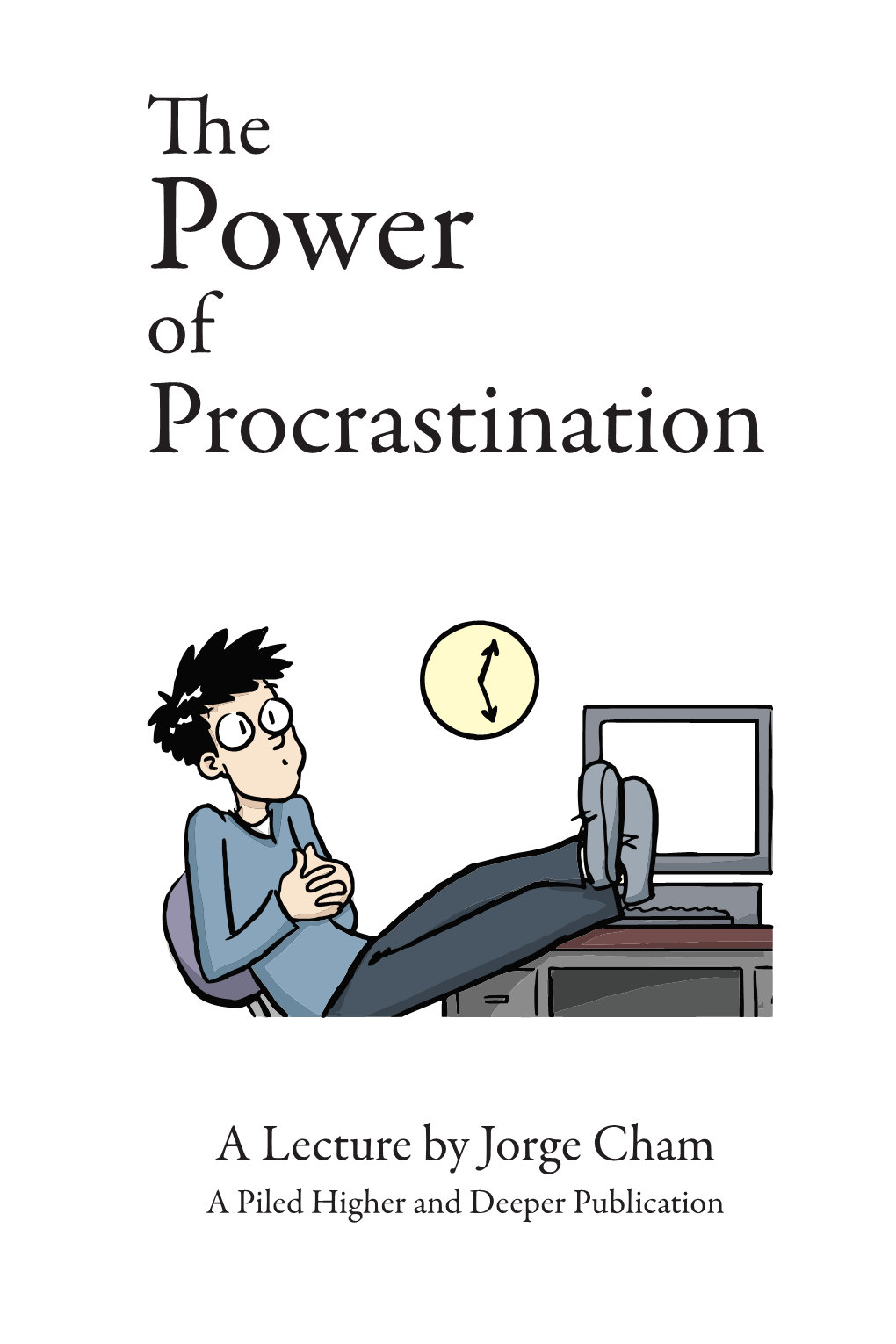 The Power of Procrastination