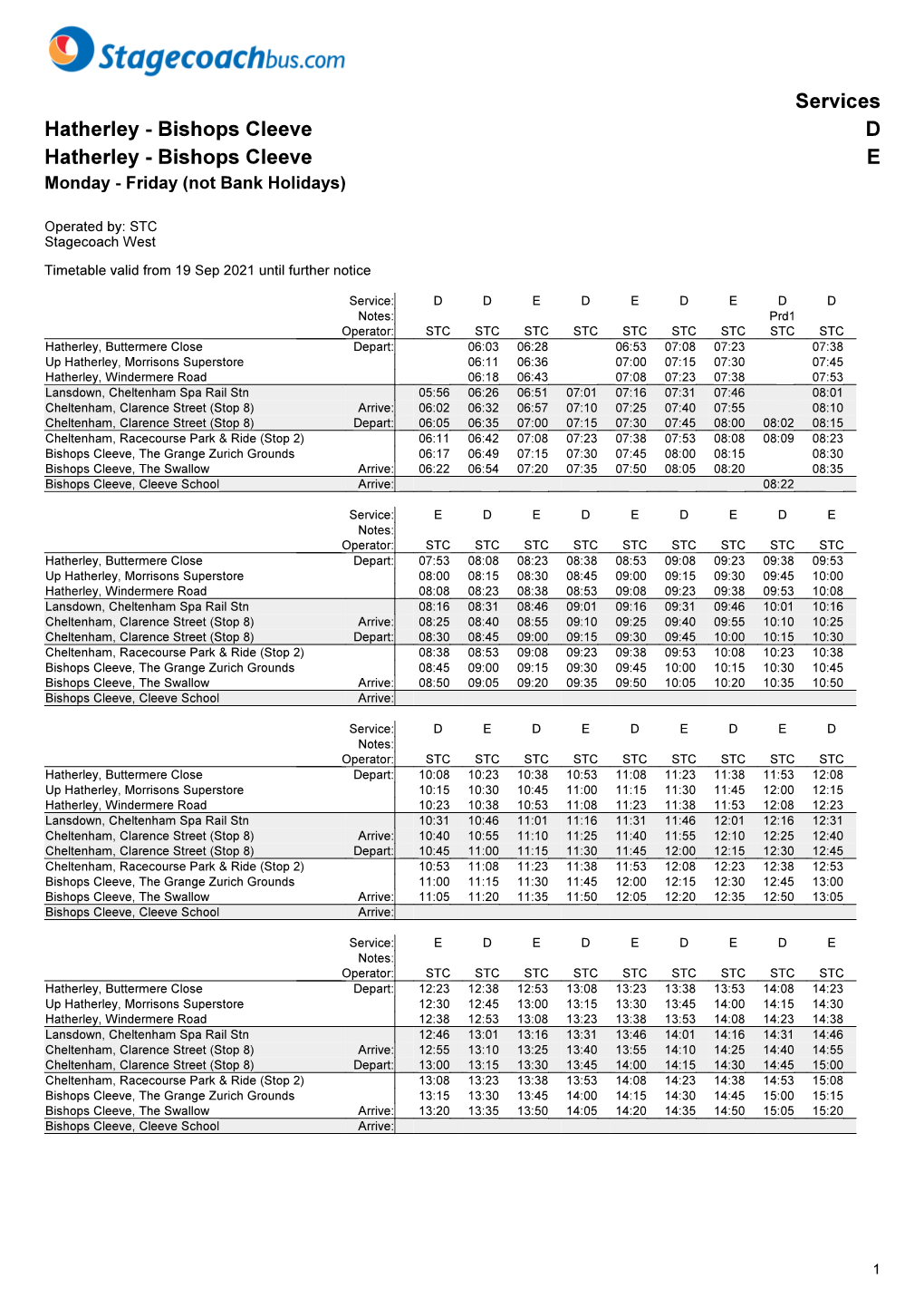 Bishops Cleeve D Hatherley - Bishops Cleeve E Monday - Friday (Not Bank Holidays)