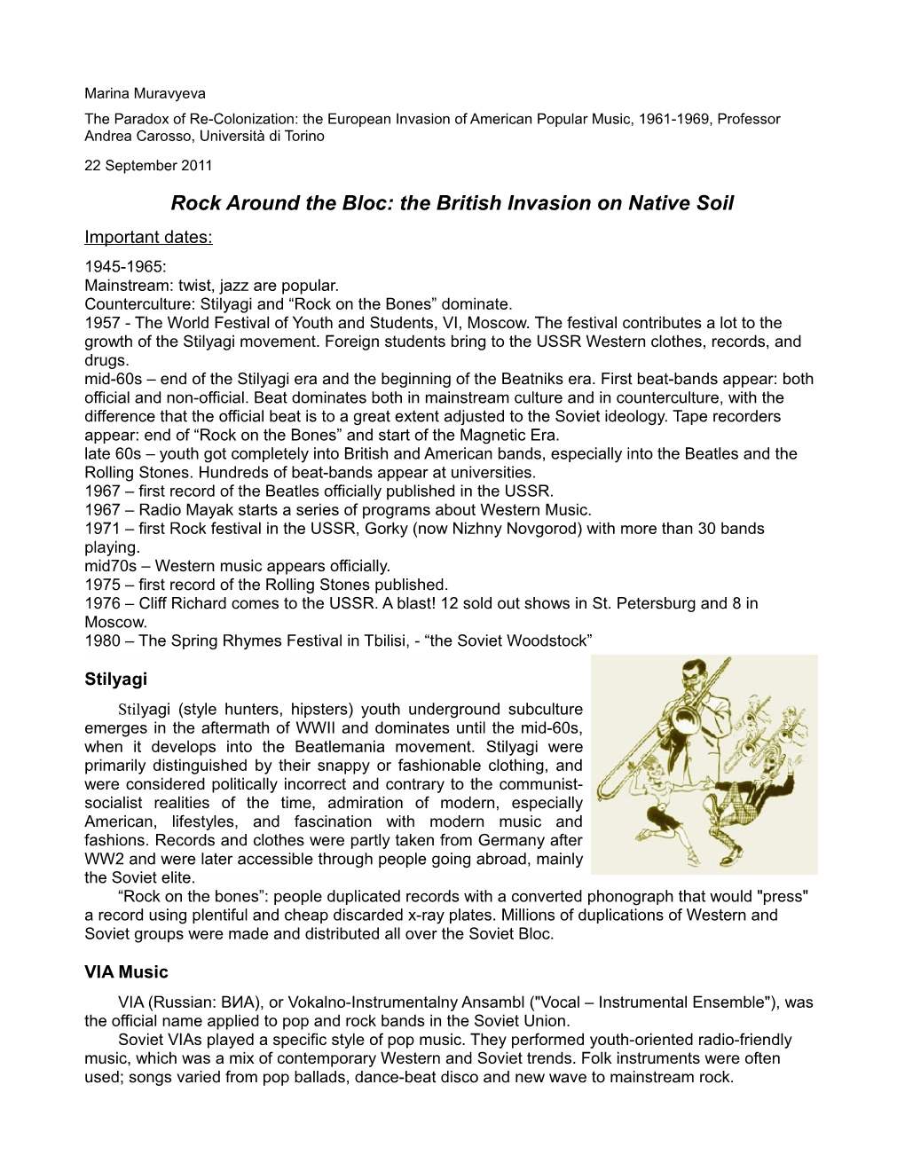 Rock Around the Bloc: the British Invasion on Native Soil Important Dates: 1945-1965: Mainstream: Twist, Jazz Are Popular