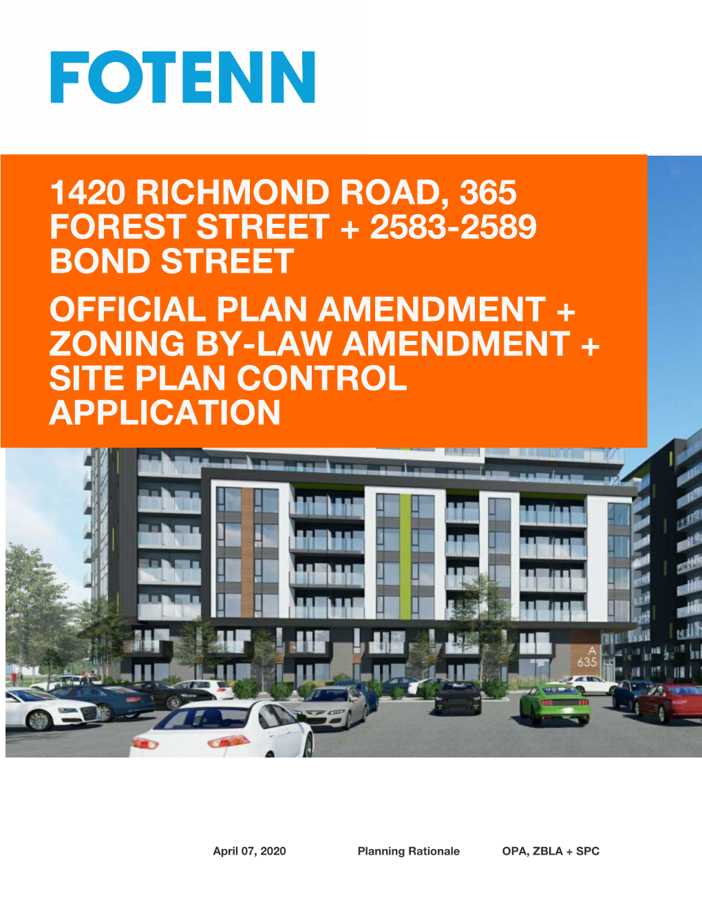 1420 Richmond Road, 365 Forest Street + 2583-2589 Bond Street Official Plan Amendment + Zoning By-Law Amendment + Site Plan Control Application