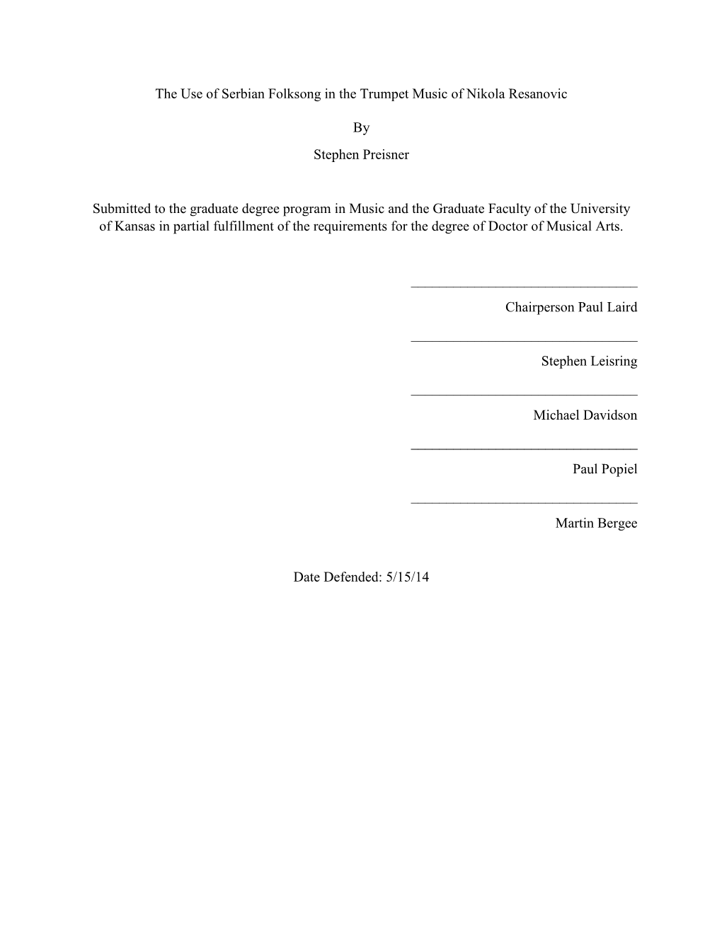 The Use of Serbian Folksong in the Trumpet Music of Nikola Resanovic by Stephen Preisner Submitted to the Graduate Degree Progra