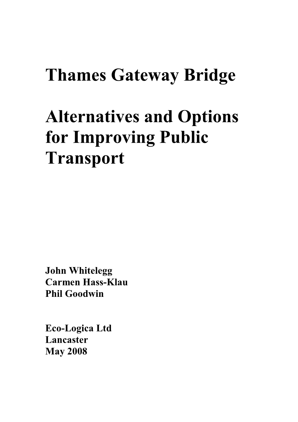 Thames Gateway Bridge Alternatives and Options for Improving Public