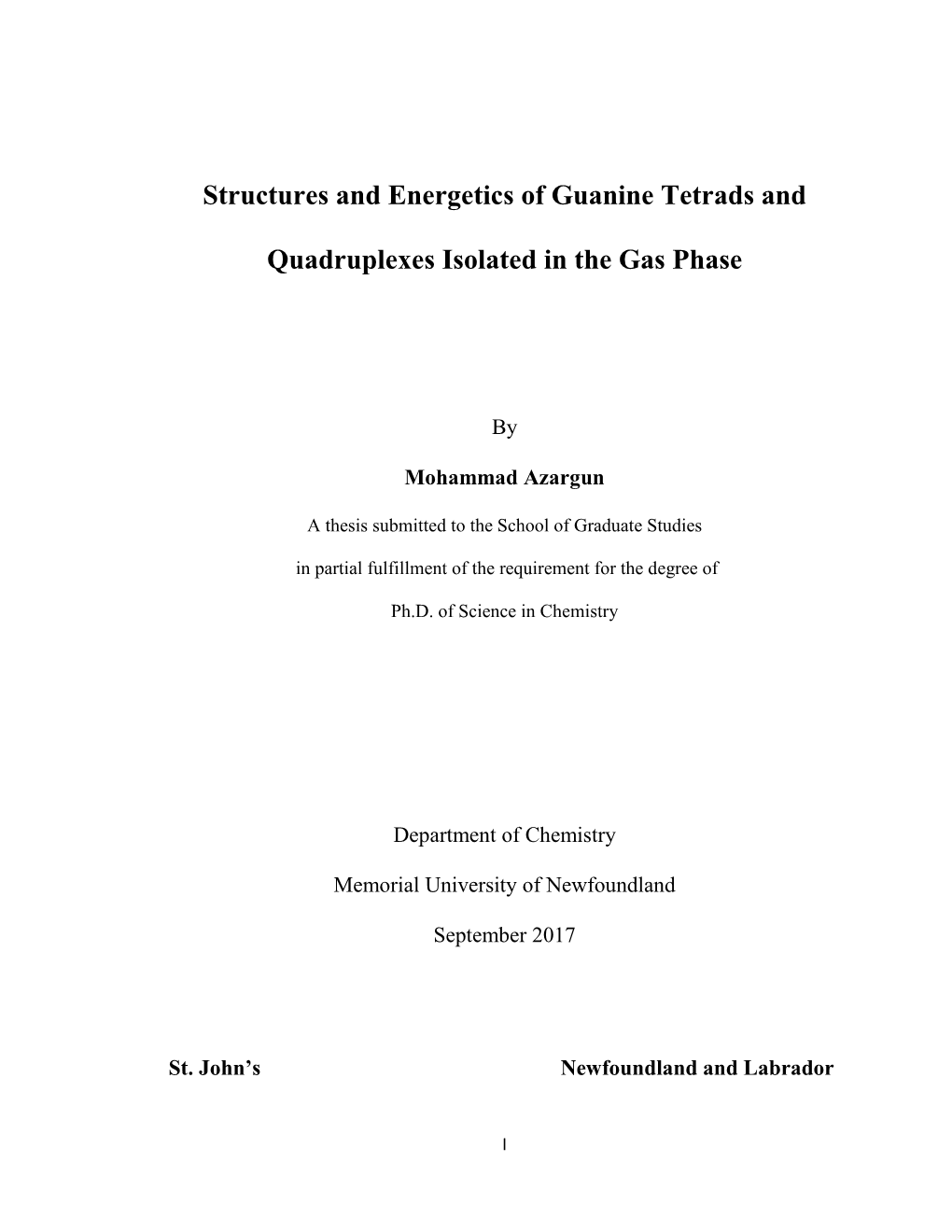 Structures and Energetics of Guanine Tetrads and Quadruplexes Isolated in The