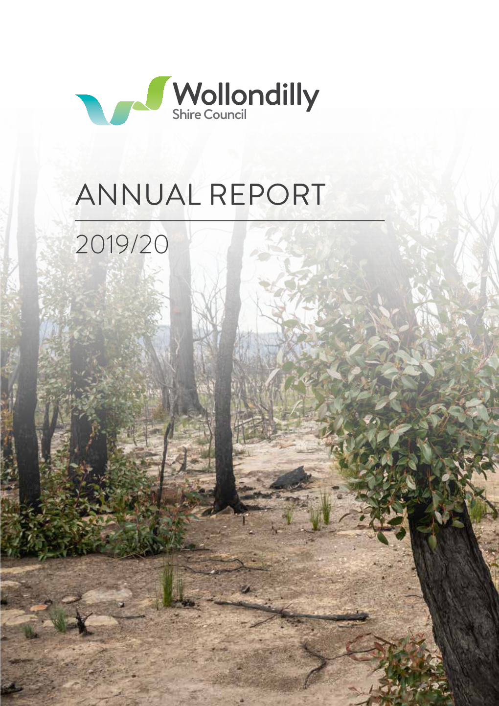 ANNUAL REPORT 2019/20 Create WOLLONDILLY “Growth, Development and Change Is Inevitable and Much of the Time, out of Our Control