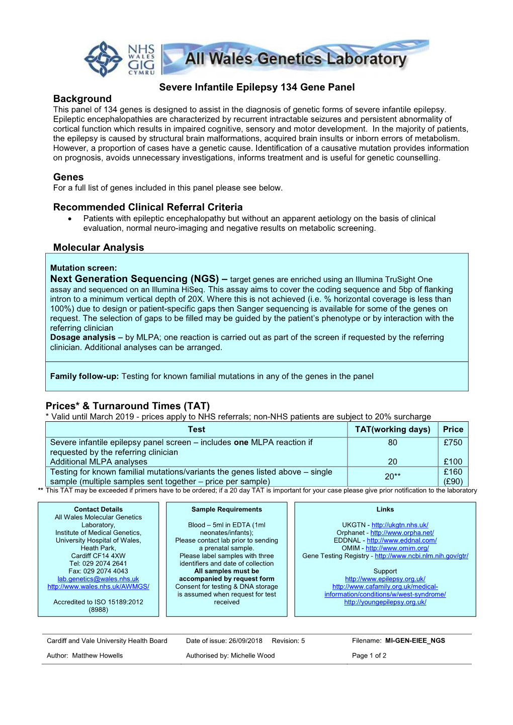 Severe Infantile Epilepsy 134 Gene Panel Background This Panel of 134 Genes Is Designed to Assist in the Diagnosis of Genetic Forms of Severe Infantile Epilepsy