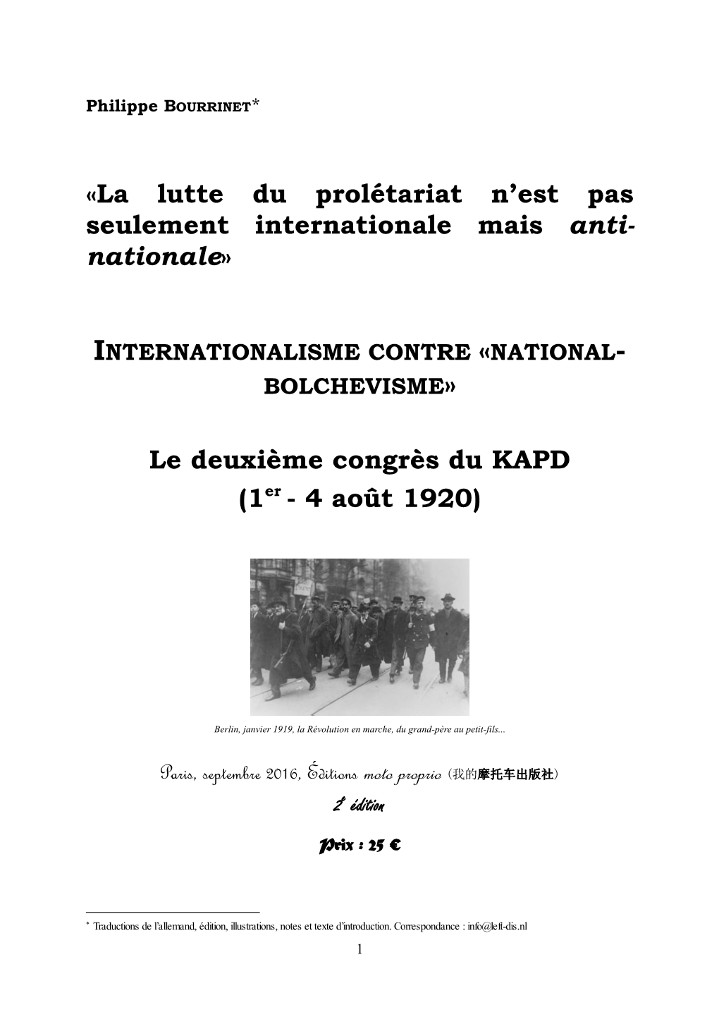 «La Lutte Du Prolétariat N'est Pas Seulement Internationale Mais Anti