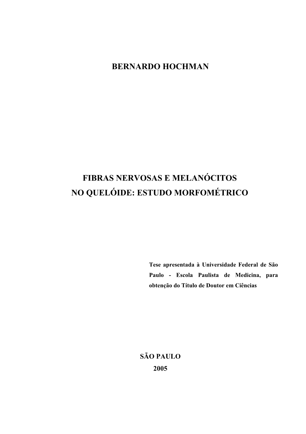 Bernardo Hochman Fibras Nervosas E Melanócitos No Quelóide