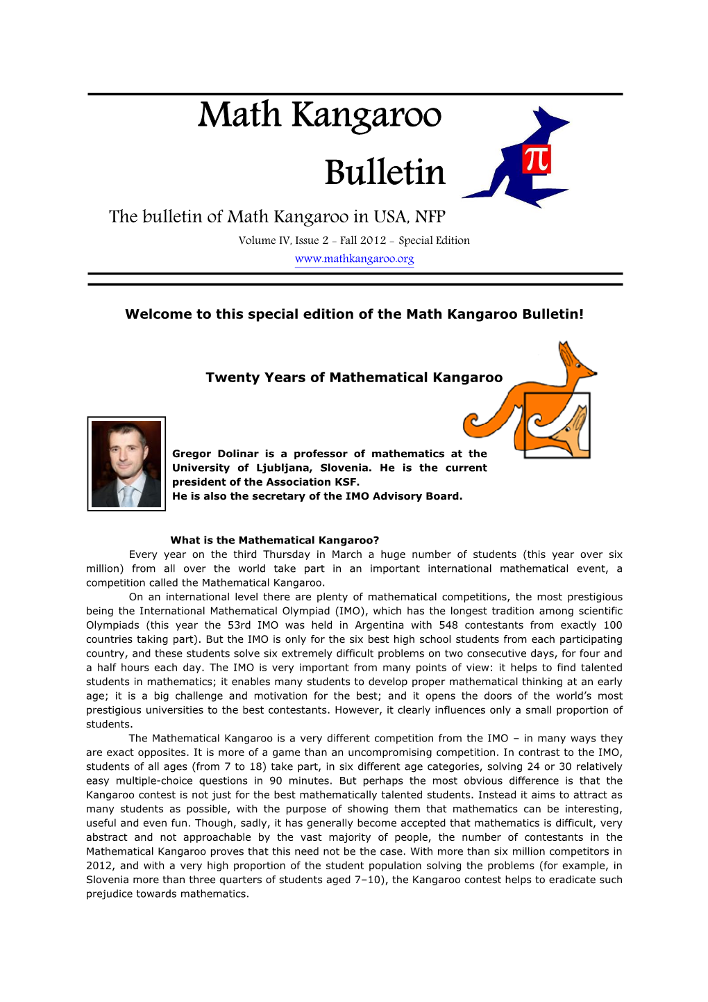 Math Kangaroo Bulletin the Bulletin of Math Kangaroo in USA, NFP Volume IV, Issue 2 - Fall 2012 - Special Edition