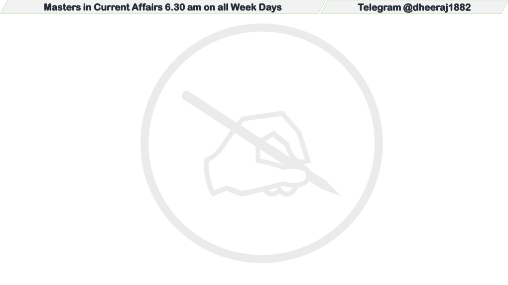 Telegram @Dheeraj1882 Masters in Current Affairs 6.30 Am on All Week