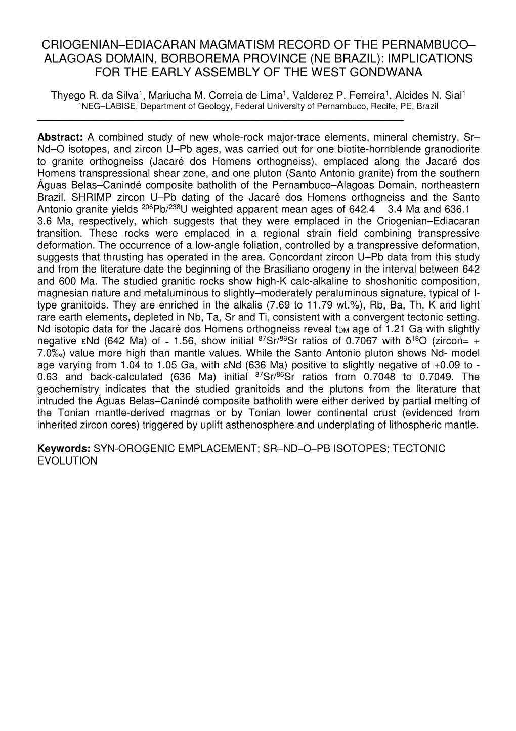 Criogenian–Ediacaran Magmatism Record of the Pernambuco– Alagoas Domain, Borborema Province (Ne Brazil): Implications for the Early Assembly of the West Gondwana